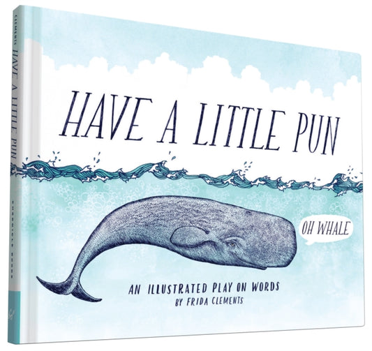 Book cover of: Have a Little Pun. By: Frida Clements