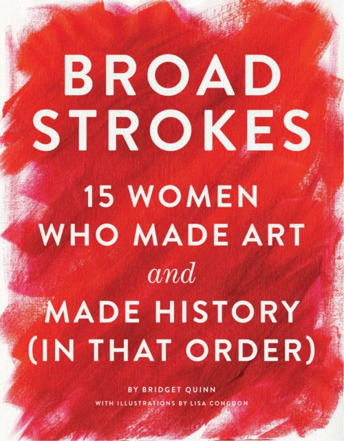 Book cover of: Broad Strokes. By: Bridget Quinn