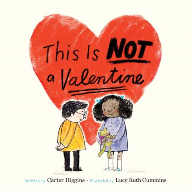 Book cover of: This Is Not a Valentine. By: Carter Higgins