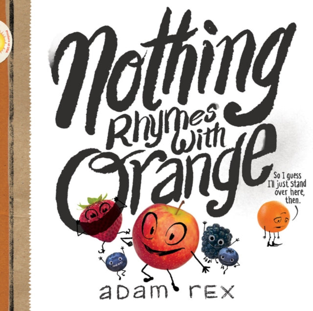 Book cover of: Nothing Rhymes with Orange. By: Adam Rex
