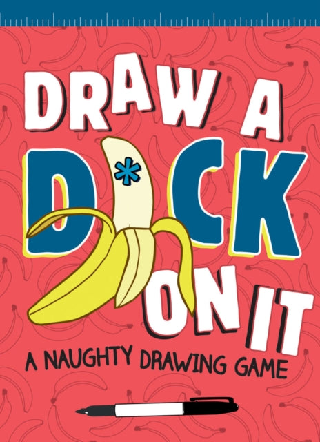 Book cover of: Draw a D*ck on It. By: Scott Thorpe