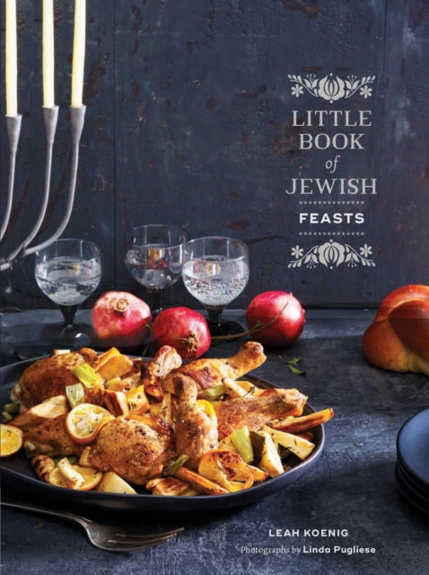 Book cover of: Little Book of Jewish Feasts. By: Leah Koenig
