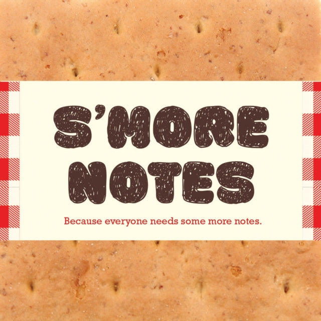 Book cover of: S'more Notes. By: Chronicle Books Staff