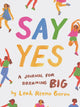 Book cover of: Say Yes. By: Leah Reena Goren