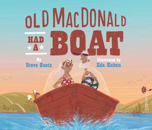Book cover of: Old MacDonald Had a Boat. By: Steve Goetz