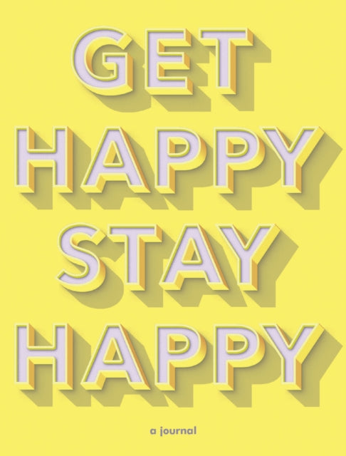 Book cover of: Get Happy, Stay Happy. By: Kerry Colburn