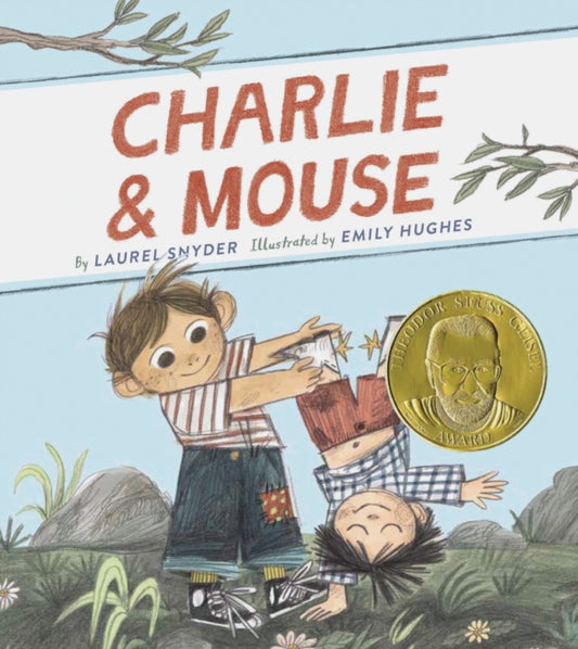 Book cover of: Charlie & Mouse: Book 1. By: Laurel Snyder