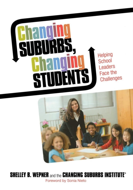 Book cover of: Changing Suburbs, Changing Students. By: Shelley B. Wepner