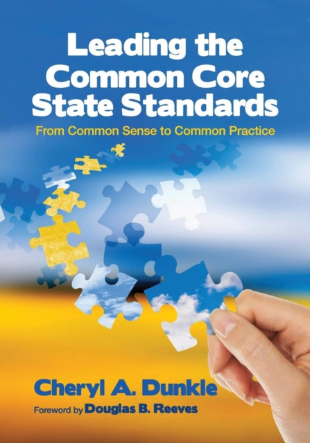 Book cover of: Leading the Common Core State Standards. By: Cheryl Dunkle