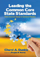 Book cover of: Leading the Common Core State Standards. By: Cheryl Dunkle