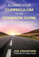Book cover of: Aligning Your Curriculum to the Common Core State Standards. By: Joe Crawford