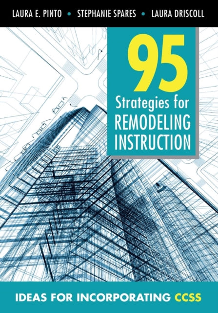 Book cover of: 95 Strategies for Remodeling Instruction. By: Laura E. Pinto