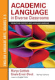 Book cover of: Academic Language in Diverse Classrooms: English Language Arts, Grades 3-5. By: Margo H. Gottlieb