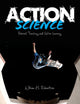 Book cover of: Action Science. By: William H. Robertson
