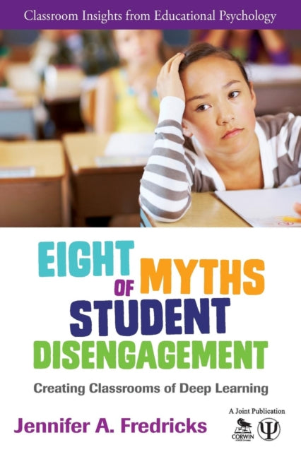 Book cover of: Eight Myths of Student Disengagement. By: Jennifer Fredricks
