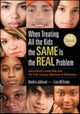 Book cover of: When Treating All the Kids the SAME Is the REAL Problem. By: Kendra V. Johnson
