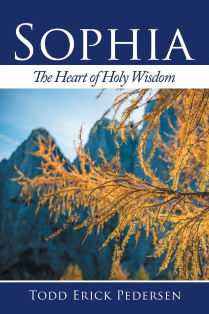 Book cover of: Sophia. By: Todd Erick Pedersen