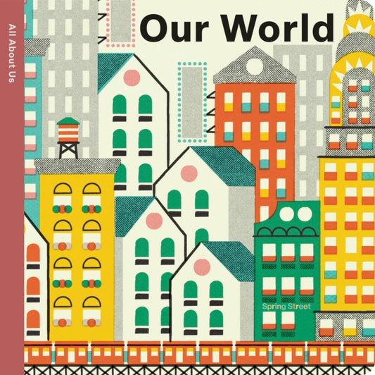 Book cover of: Spring Street All About Us: Our World