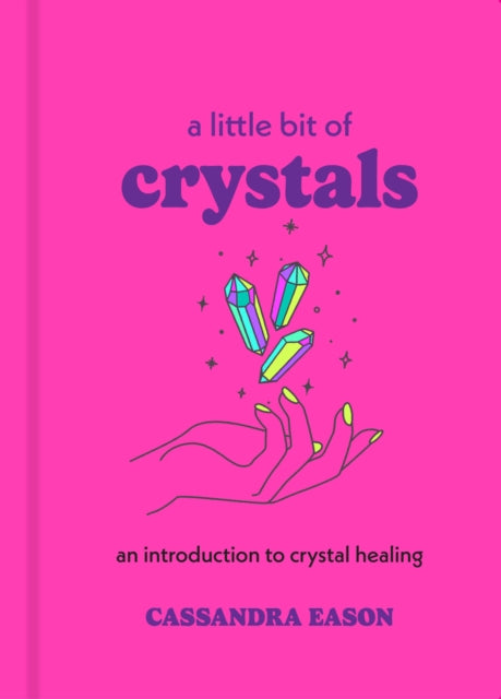 Book cover of: Little Bit of Crystals. By: Cassandra Eason