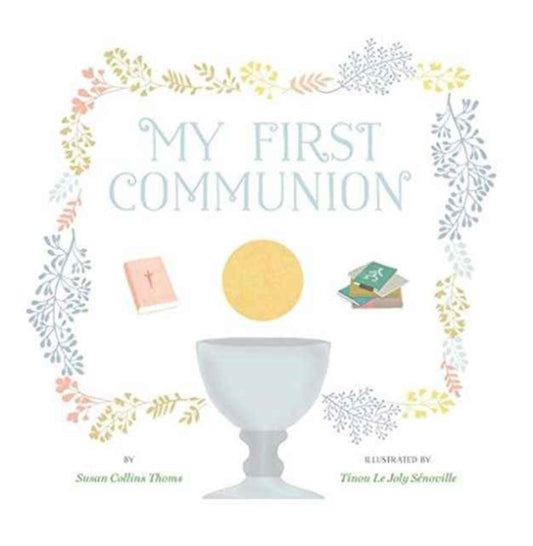 Book cover of: My First Communion. By: Susan Collins Thoms