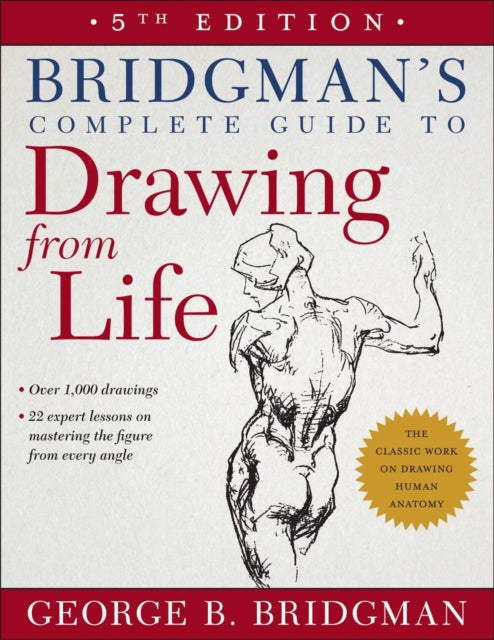 Book cover of: Bridgman's Complete Guide to Drawing from Life. By: George B. Bridgman