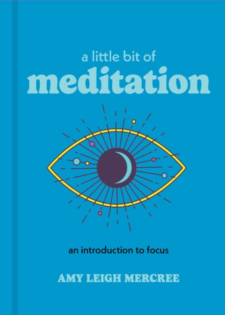 Book cover of: Little Bit of Meditation. By: Amy Leigh Mercree