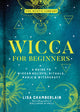 Book cover of: Wicca for Beginners. By: Lisa Chamberlain