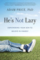 Book cover of: He's Not Lazy. By: Adam Price