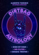 Book cover of: Dirtbag Astrology. By: Alberto Toribio
