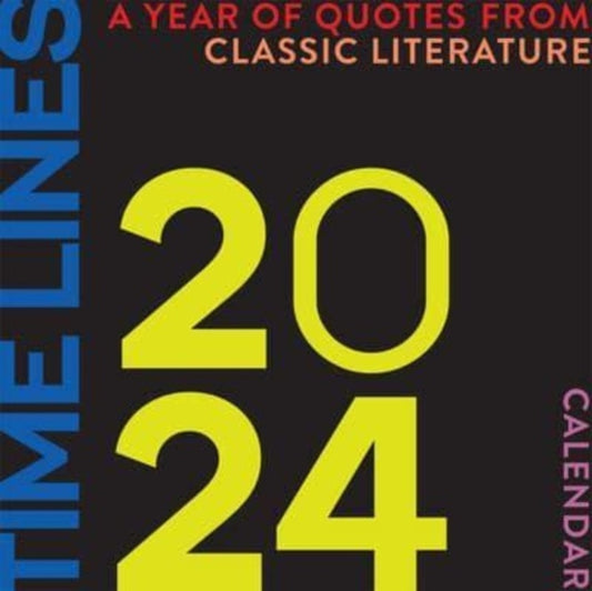 Book cover of: Time Lines: A Year of Quotes from Classic Literature-2024 Wall Calendar