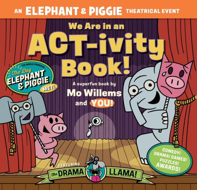 Book cover of: We Are in an ACT-ivity Book!. By: Mo Willems