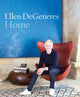 Book cover of: Home. By: Ellen DeGeneres