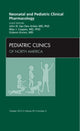 Book cover of: Neonatal and Pediatric Clinical Pharmacology, An Issue of Pediatric Clinics. By: John N. van den Anker
