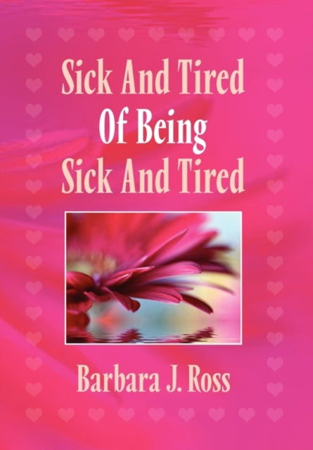 Book cover of: Sick and Tired of Being Sick and Tired
