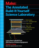 Book cover of: Make – The Annotated Build–It–Yourself Science Laboratory. By: Windell Oskay