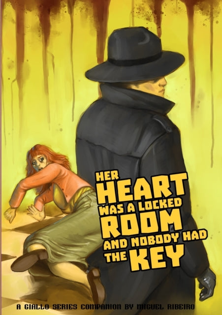 Book cover of: Her Heart was a Locked Room, and Nobody had the Key. By: Miguel Ribeiro
