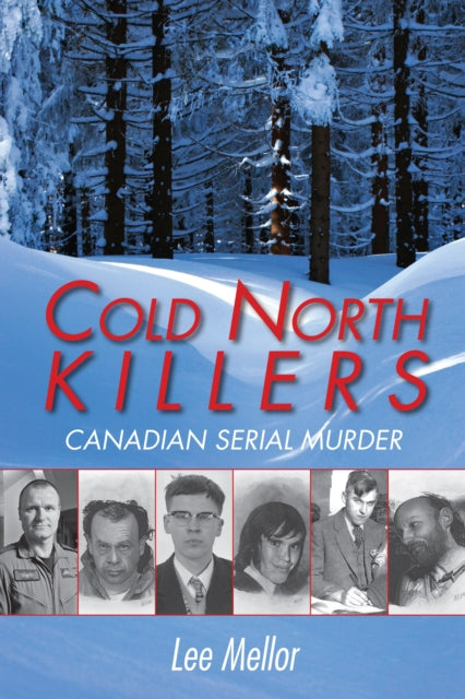 Book cover of: Cold North Killers. By: Lee Mellor