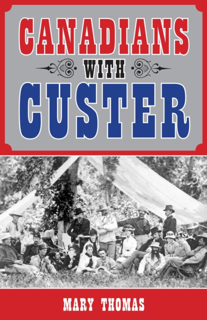 Book cover of: Canadians with Custer