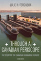 Book cover of: Through a Canadian Periscope. By: Julie H. Ferguson
