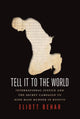 Book cover of: Tell It to the World. By: Eliott Behar