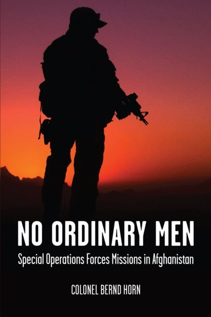 Book cover of: No Ordinary Men. By: Colonel Bernd Horn