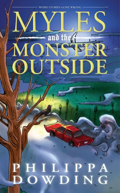 Book cover of: Myles and the Monster Outside. By: Philippa Dowding