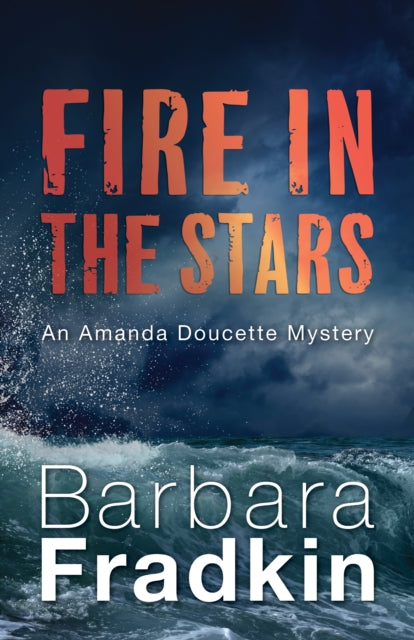 Book cover of: Fire in the Stars. By: Barbara Fradkin