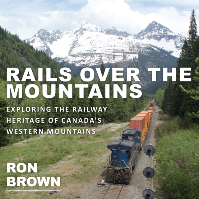 Book cover of: Rails Over the Mountains. By: Ron Brown