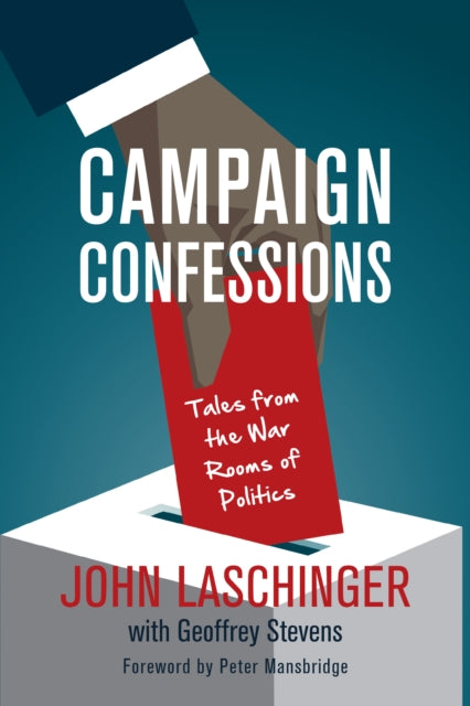 Book cover of: Campaign Confessions. By: John Laschinger