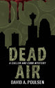 Book cover of: Dead Air. By: David A. Poulsen