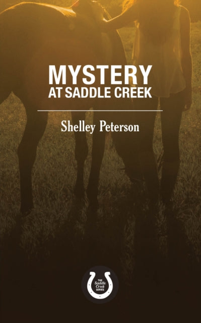 Book cover of: Mystery at Saddle Creek. By: Shelley Peterson