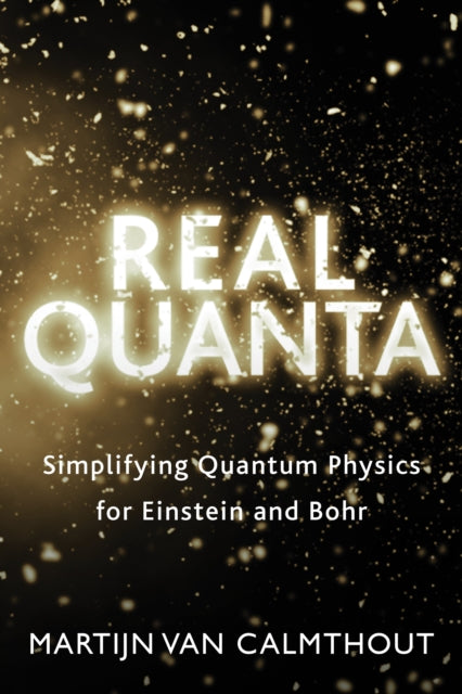 Book cover of: Real Quanta. By: Martijn van Calmthout