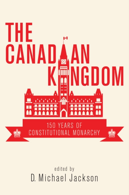 Book cover of: Canadian Kingdom. By: D. Michael Jackson