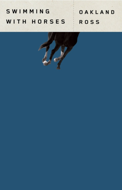 Book cover of: Swimming with Horses. By: Oakland Ross